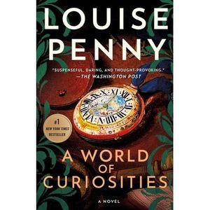 A World of Curiosities -- Louise Penny